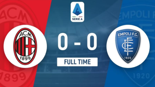 意甲-弗洛伦齐中柱迪亚斯失良机 AC米兰0-0战平恩波利仍居第三 意甲-弗洛伦齐中柱迪亚斯失良机 AC米兰0-0战平恩波利仍居第三