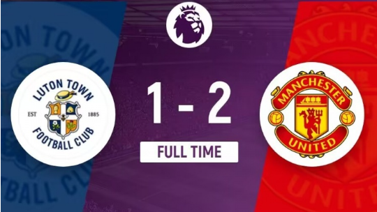 英超-卢顿主场1-2负曼联,霍伊伦双响,卢克肖伤退 英超-卢顿主场1-2负曼联,霍伊伦双响,卢克肖伤退