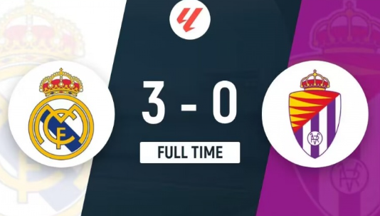 西甲-皇马3-0轻取巴拉多利德，恩德里克首秀破门