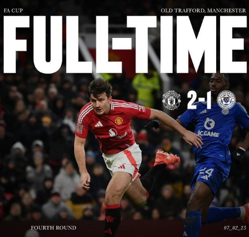 足总杯-曼联2-1逆转莱斯特城晋级八强,齐尔克泽破门,马奎尔头球绝杀 足总杯-曼联2-1逆转莱斯特城晋级八强,齐尔克泽破门,马奎尔头球绝杀